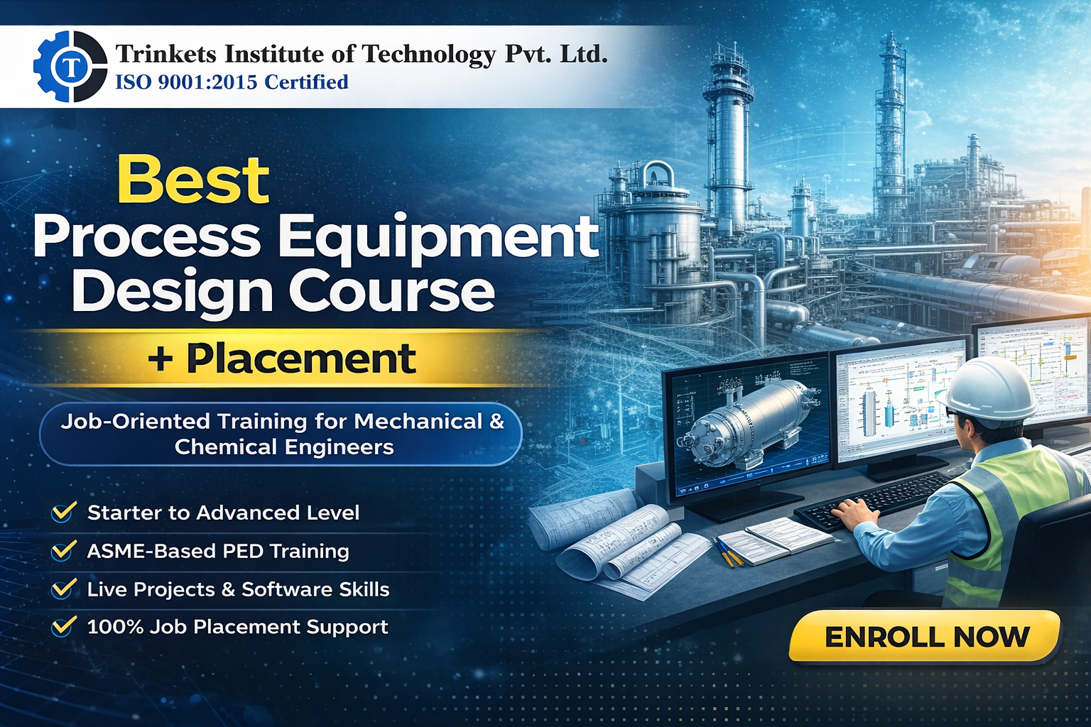 Best process equipment design course with placement by Trinkets Institute of Technology Pvt. Ltd. featuring pressure vessel and heat exchanger training, software skills, and job-oriented engineering program for mechanical and chemical engineers